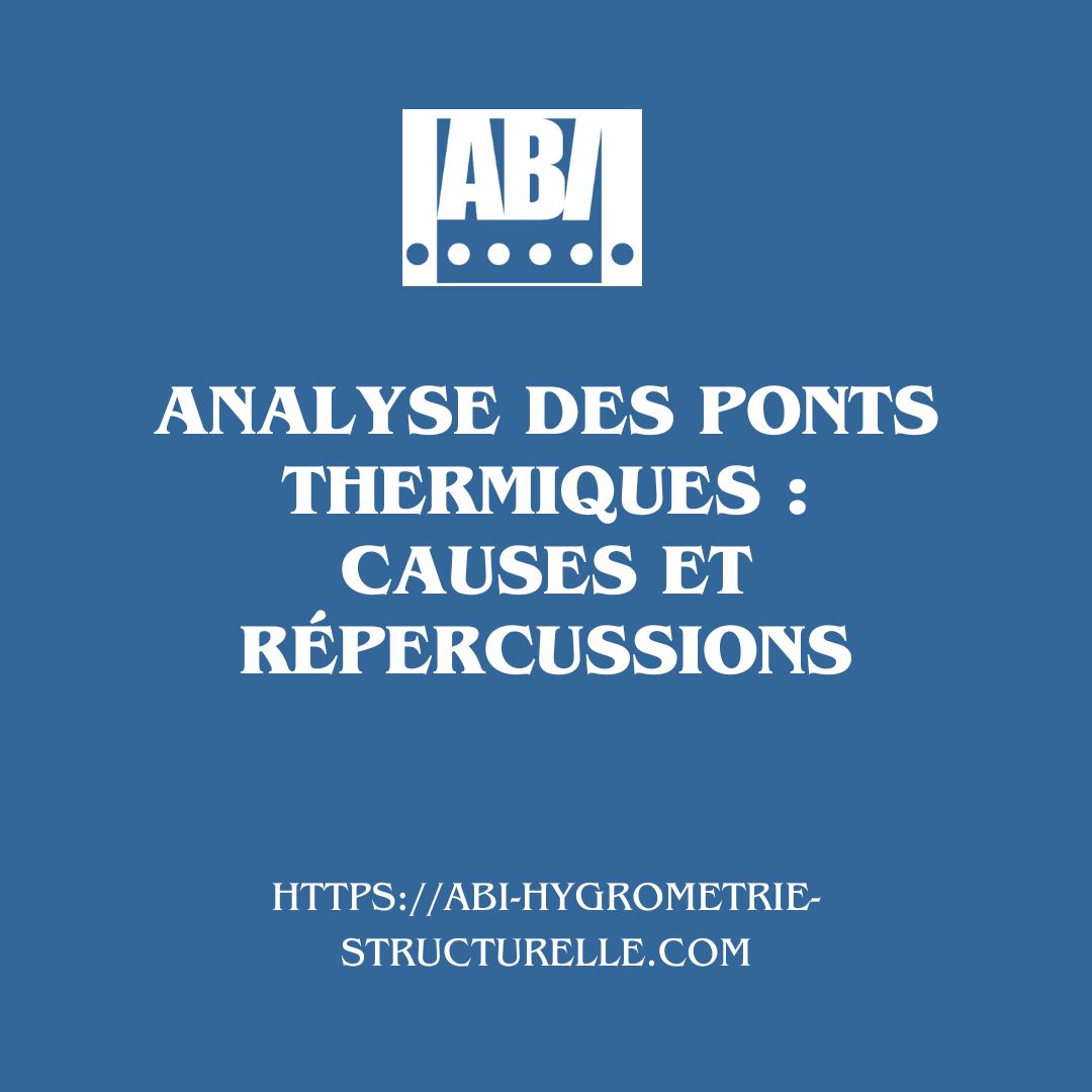 Analyse des Ponts Thermiques : Causes et Répercussions